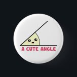 A Cute Acute Angle 3 Cm Round Badge<br><div class="desc">This angle is soooooooooo acute.  Geometric perfection!  Awww.  Math couldn't get any cuter.</div>