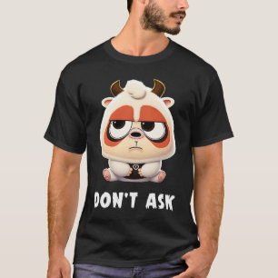 A Cute Little Teddy Bear with Horns Saying Don't A T-Shirt