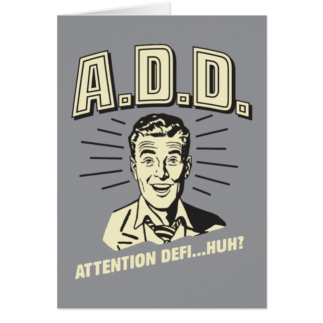 A.D.D.: Attention Defi…Huh? (Front)