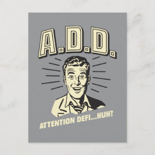 A.D.D.: Attention Defi…Huh? Postcard