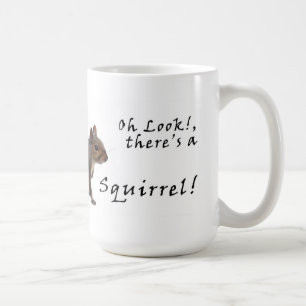 A.D.D. Oh look there's a Squirrel Coffee Mug