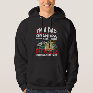 A Dad Grandpa And A Biker Nothing Scare Me Motorcy Hoodie