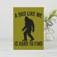 A Dad Like Me Is Hard To Find Funny Dad Bigfoot
