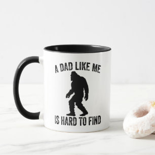 A Dad Like Me Is Hard To Find Funny Dad Bigfoot  Mug