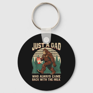 A dad who came back with the milk, bigfoot men key ring