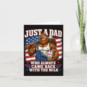 A Dad Who Came Back With The Milk Bigfoot Papa Card