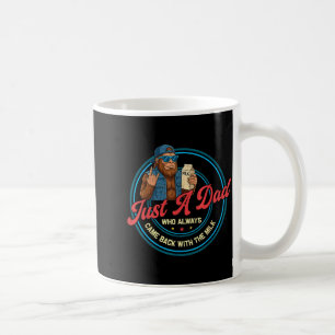 A dad who came back with the milk bigfoot papa coffee mug