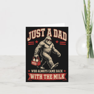 A Dad Who Came Back With The Milk Fathers Day Card