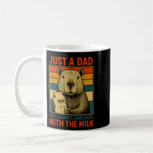 A Dad Who Came Back With The Milk Fathers Day Coffee Mug