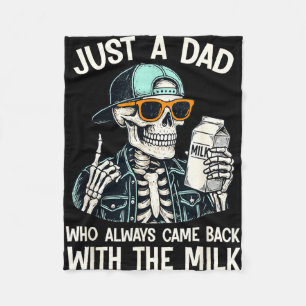 A dad who came back with the milk father's day fleece blanket