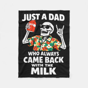 A Dad Who Came Back With The Milk Fathers Day Fleece Blanket