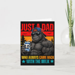 A Dad Who Came Back with The Milk Gorilla Papa Card