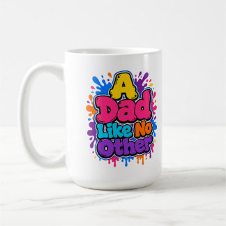 A DadLikeNoOtherColorful Graffiti Father's day Coffee Mug