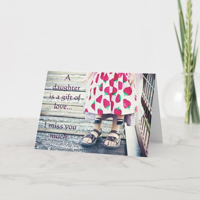 A daughter is a gift of love.....card card (Front)
