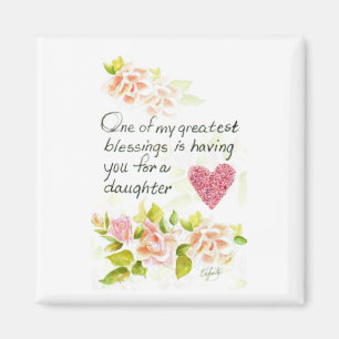 A Daughter is a Great Blessing roses hearts saying Magnet