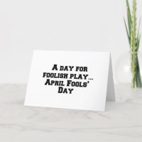 A day for foolish play… April Fools’ Day