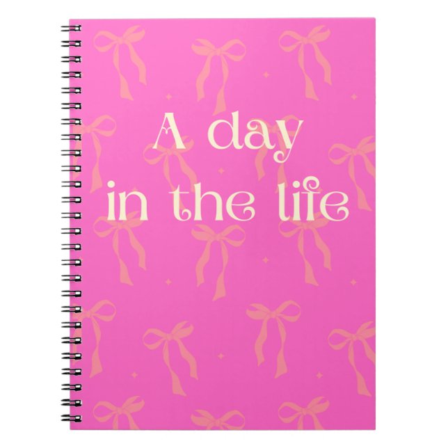 A Day in the Life Pink Bow Notebook (Front)