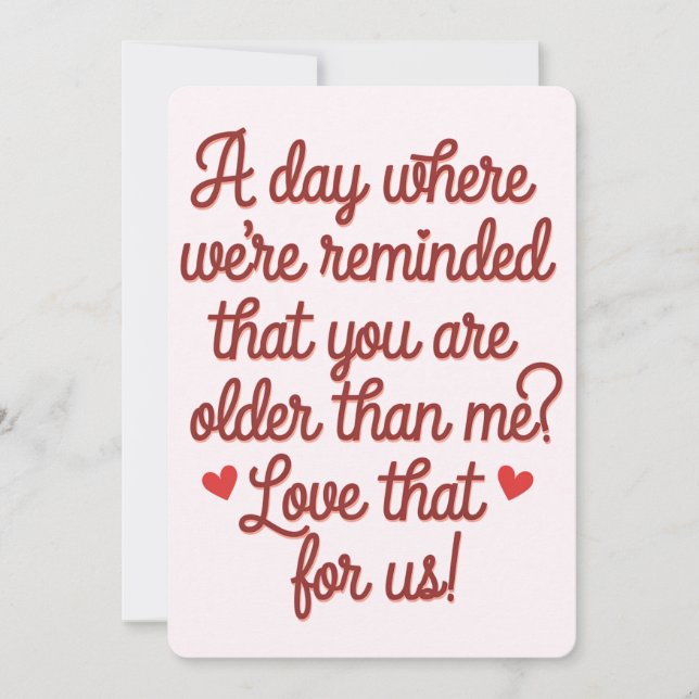 A Day Where We're Reminded That You Are Older Than Holiday Card (Front)
