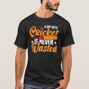 A Day With Crickets Cricket Sports Team Player Bat T-Shirt