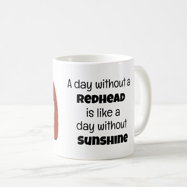 A Day Without a Redhead Design Mug (Front Right)