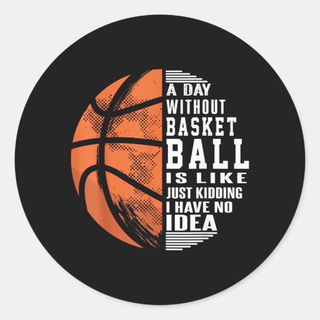 A Day Without Basball Is Like Gift Funny Basball Classic Round Sticker (Front)