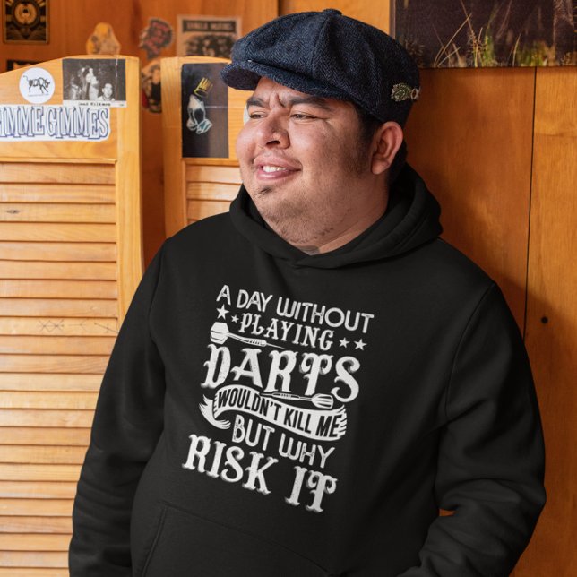 A Day Without Darts - Funny Dart Humour Hoodie (Creator Uploaded)