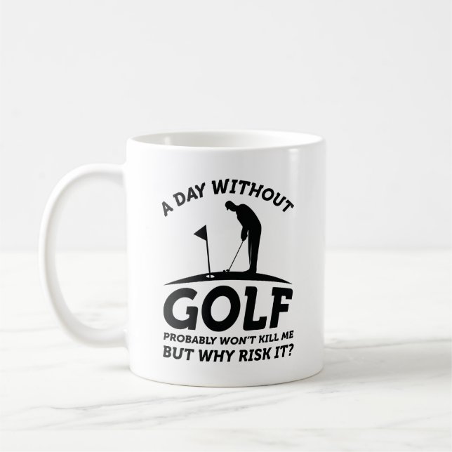 A Day Without Golf Coffee Mug (Left)
