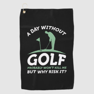 A Day Without Golf Towel