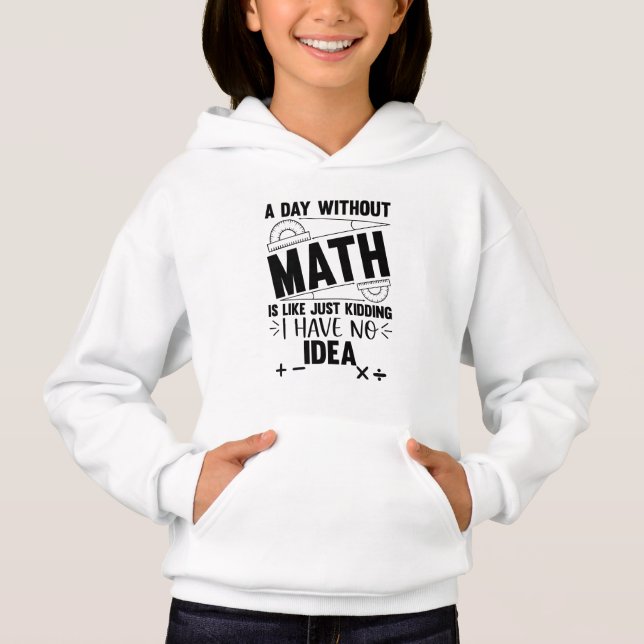 A Day Without Math Funny Math Gift, Mathematics (Front)