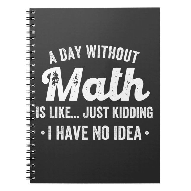 a day without math is like just kidding i have no notebook (Front)