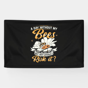 A Day Without My Bees Banner