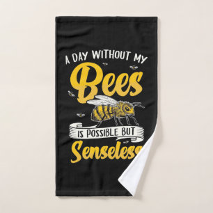 A Day Without My Bees Hand Towel