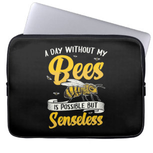 A Day Without My Bees Laptop Sleeve