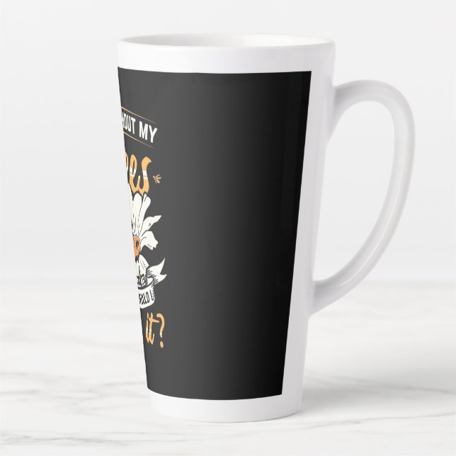 A Day Without My Bees Latte Mug (Right)