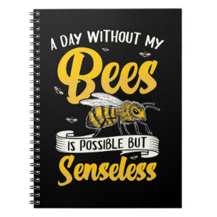 A Day Without My Bees Notebook