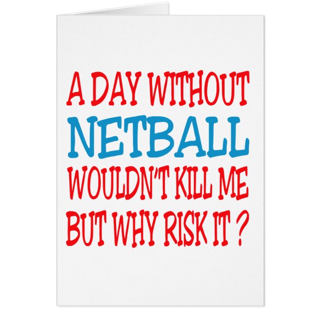 A Day Without Netball Wouldn't Kill Me (Front)
