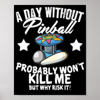 A Day Without Pinball