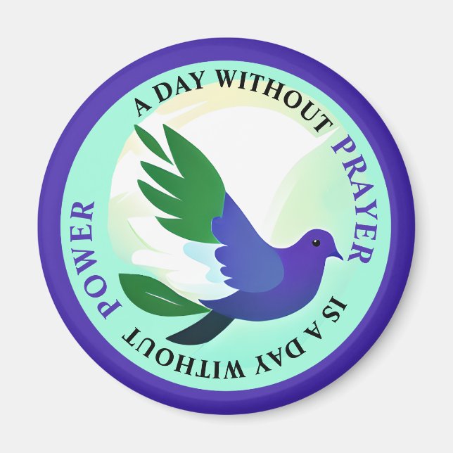 A Day without Prayer is a Day without Power Magnet (Front)