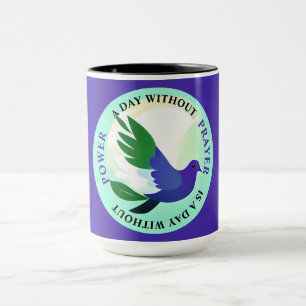 A Day without Prayer is a Day without Power Mug