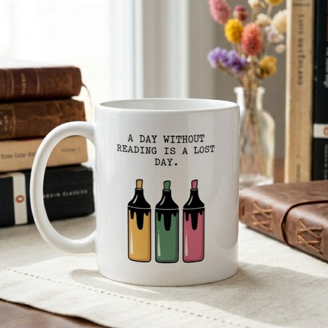 A Day Without Reading Is A Lost Day Bookworm Coffee Mug (Creator Uploaded)