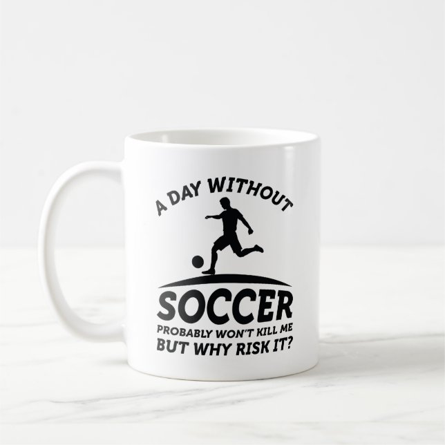 A Day Without Soccer Coffee Mug (Left)
