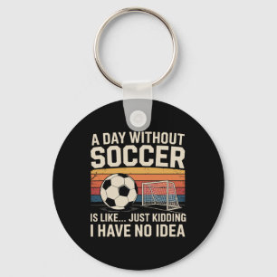 A Day Without Soccer Funny Retro Sport Vintage Des Key Ring