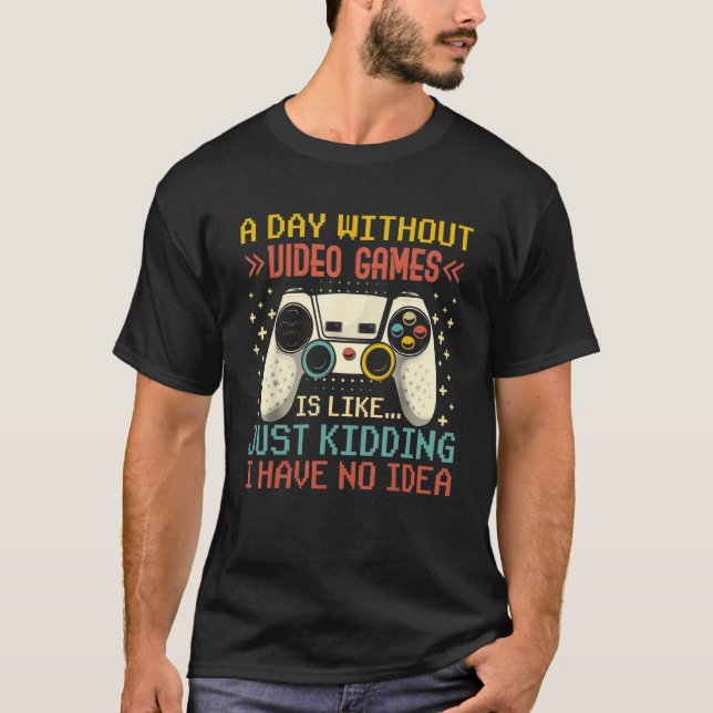 A Day Without Video Games Funny Video Gamer Kids M T-Shirt (Front)