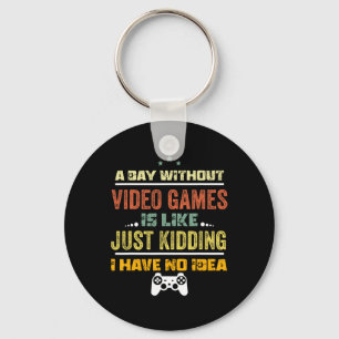 A Day Without Video Games Is Like1 Key Ring