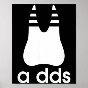 A Dds - Funny Dentist Dentistry Dental Medicine Poster