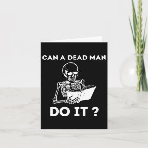 A Dead Man Do It Skeleton Halloween Behaviour Anal Card