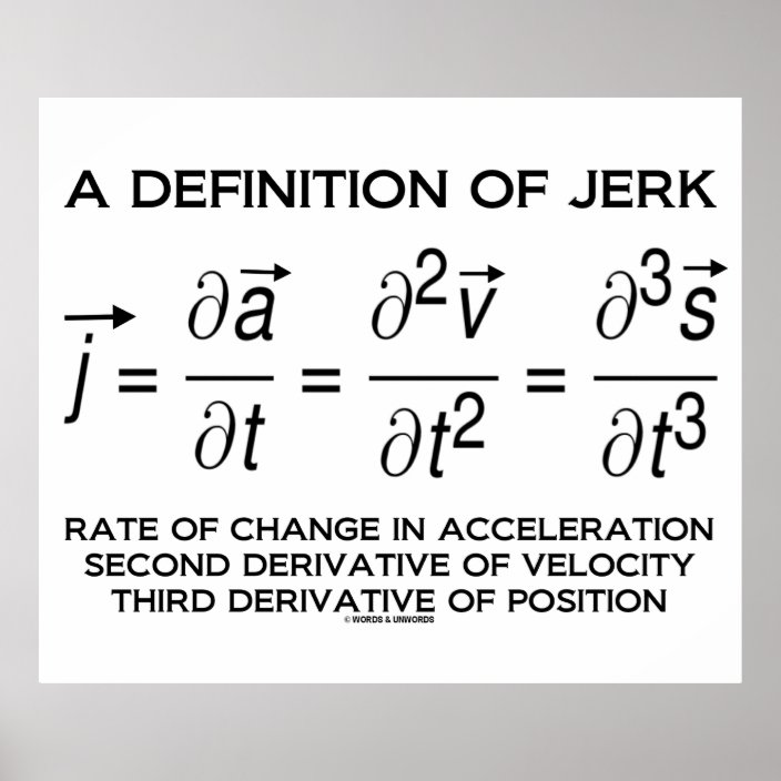 A Definition Of Jerk (Physics Equation Humour) Poster Zazzle.co.uk