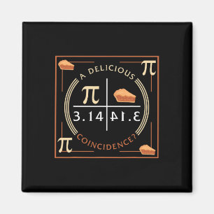 A Delicious Coincidence Pi Day 3.14 Math Magnet