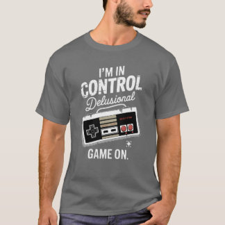 A Delusional Yet Witty Retro Gaming Controller vin T-Shirt