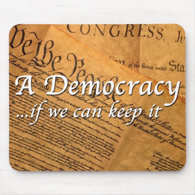 A Democracy If We Can Keep It Mouse Mat (Front)